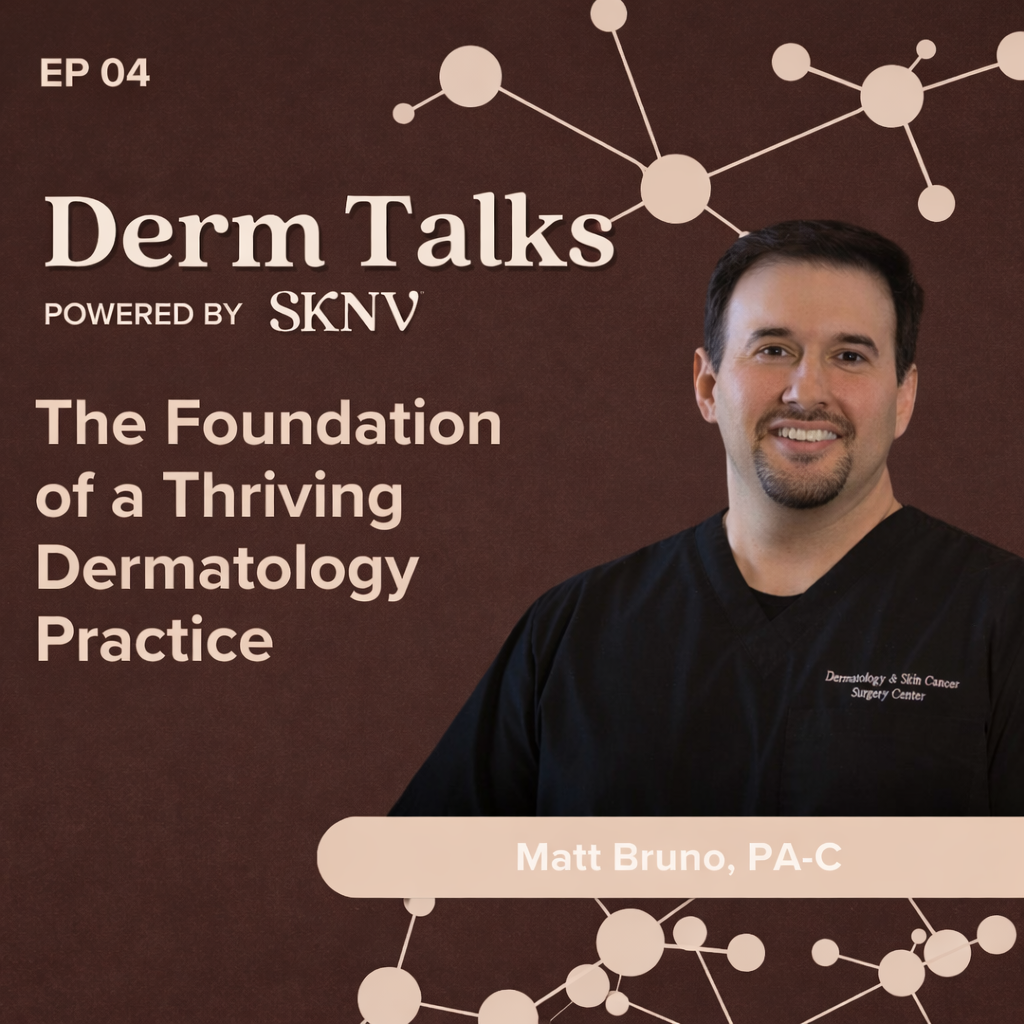 Matt Bruno PA-C of Dermatology & Skin Cancer Surgery Center smiling on the Derm Talks podcast cover, Episode 04 — The Foundation of a Thriving Dermatology Practice.
