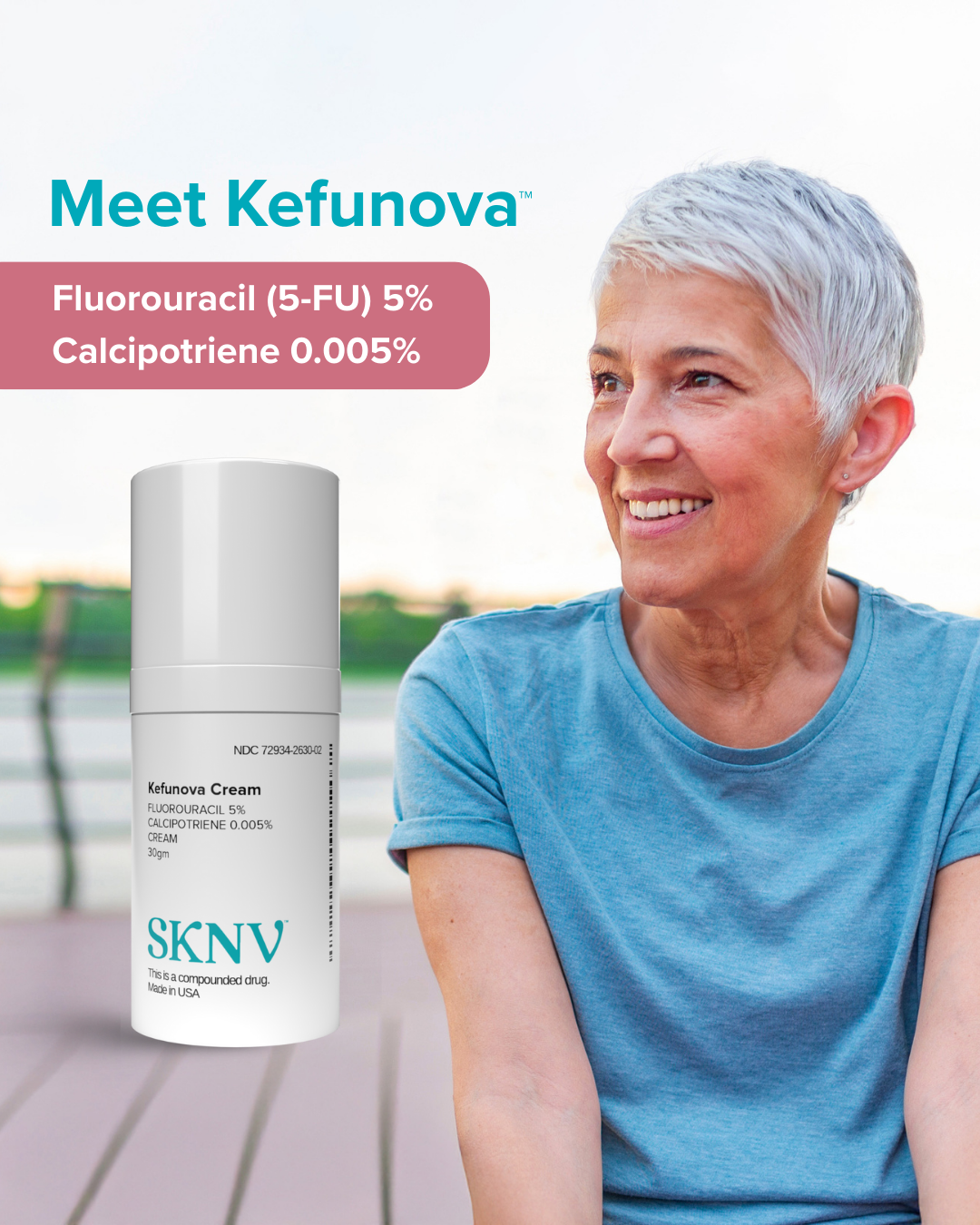 SKNV launches Kefunova Cream, featuring Fluorouracil 5% and Calcipotriene 0.005%, with a smiling older woman promoting confidence in dermatological treatment.